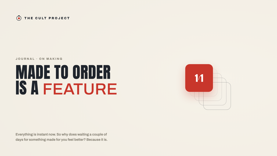 Made to Order Is a Feature, Not a Delay