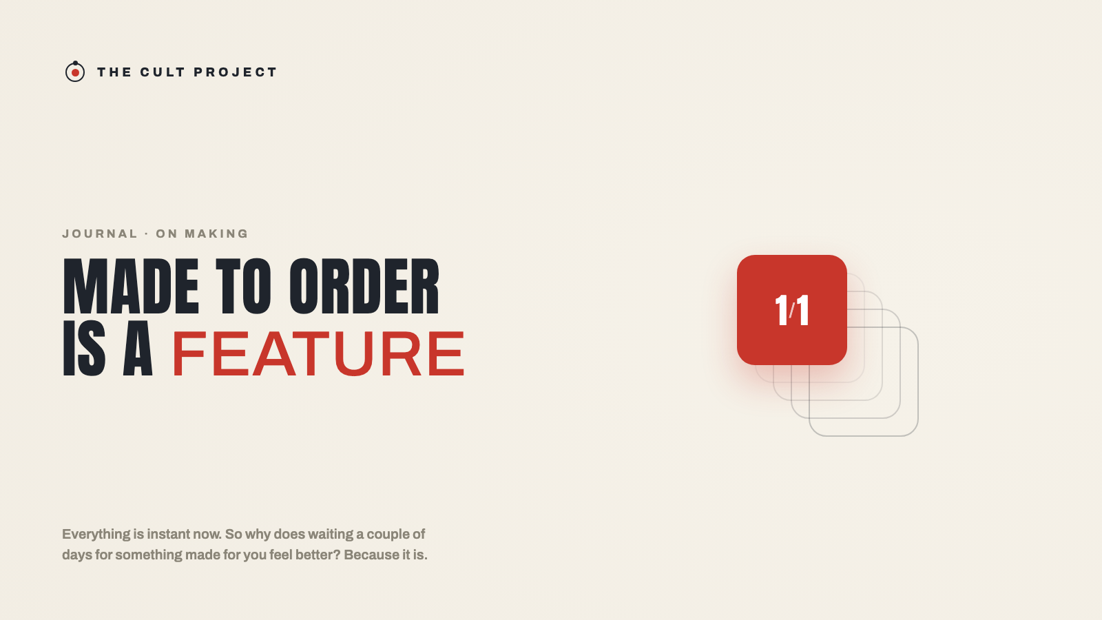 Made to Order Is a Feature, Not a Delay